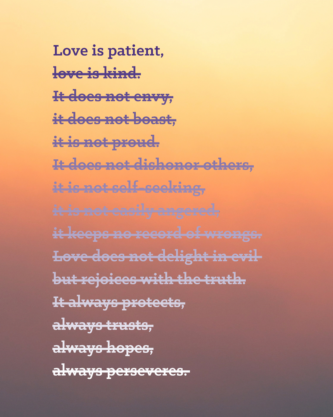 Love is patient.